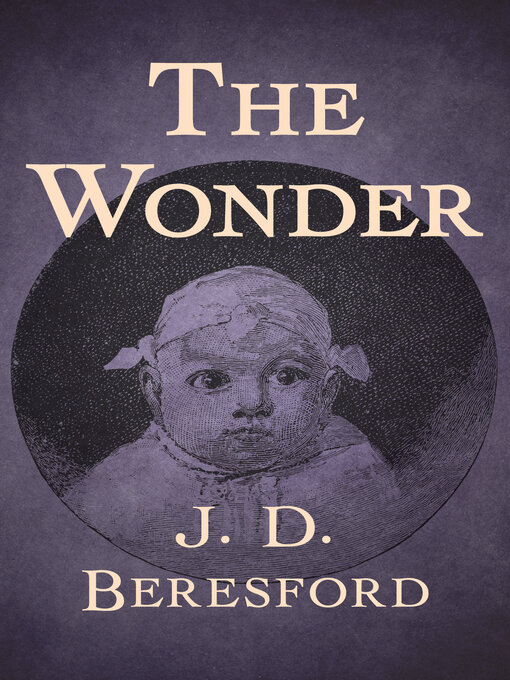 Title details for The Wonder by J. D. Beresford - Available